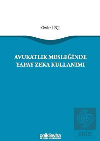 Avukatlık Mesleğinde Yapay Zeka Kullanımı