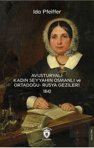 Avusturyalı Kadın Seyyahın Osmanlı ve Ortadoğu- Ru
