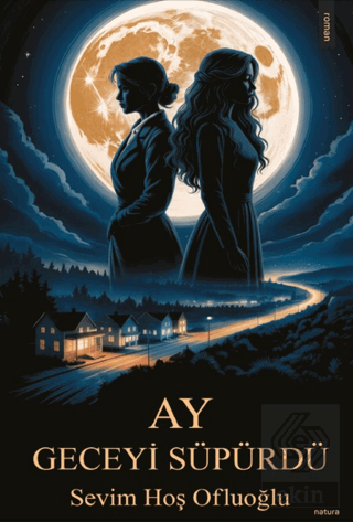 Ay Geceyi Süpürdü