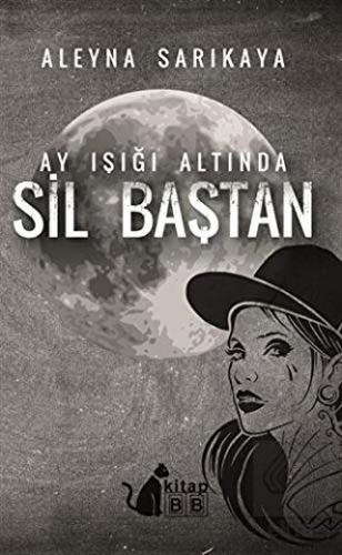 Ay Işığı Altında Sil Baştan