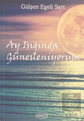 Ay Işığında Güneşleniyorum