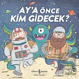 Ay\'a Önce Kim Gidecek?