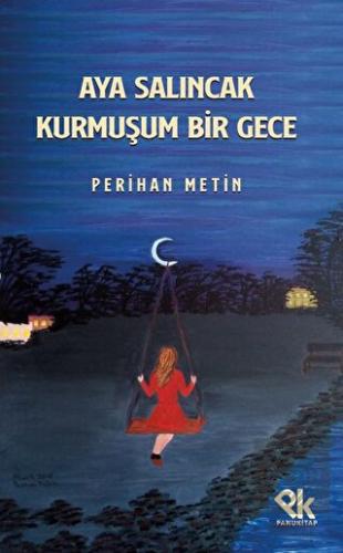 Aya Salıncak Kurmuşum Bir Gece