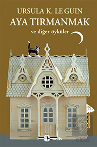 Aya Tırmanmak ve Diğer Öyküler