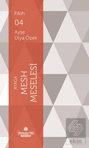 Ayağa Mesh Meselesi