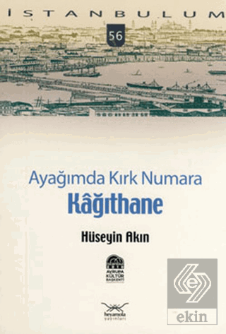 Ayağımda Kırk Numara Kâğıthane
