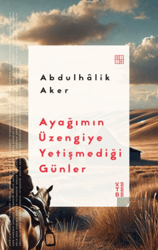 Ayağımın Üzengiye Yetişmediği Günler