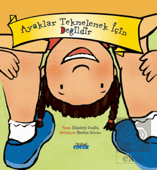 Ayaklar Tekmelemek İçin Değildir