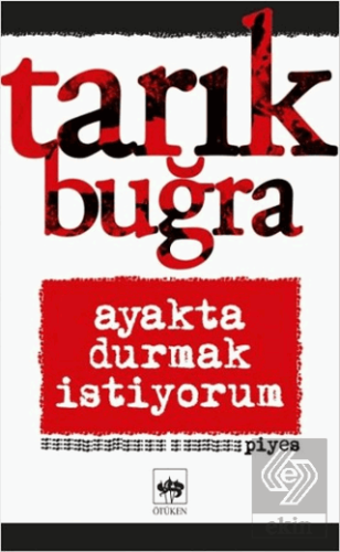 Ayakta Durmak İstiyorum