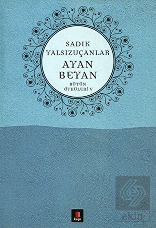 Ayan Beyan Bütün Öyküleri 5