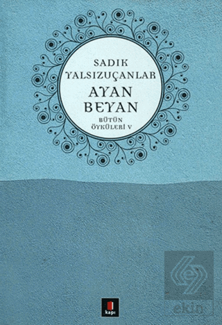 Ayan Beyan Bütün Öyküleri 5