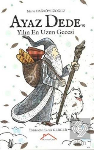 Ayaz Dede ve Yılın En Uzun Gecesi