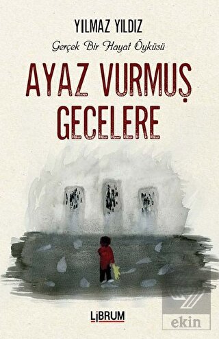 Ayaz Vurmuş Gecelere