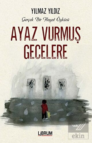 Ayaz Vurmuş Gecelere