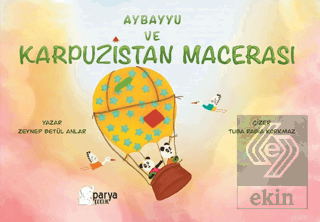 Aybayyu Ve Karpuzistan Macerası