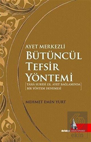 Ayet Merkezli Bütüncül Tefsir Yöntemi