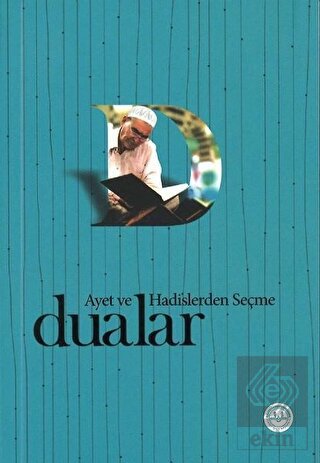 Ayet ve Hadislerden Seçme Dualar