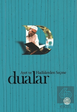 Ayet ve Hadislerden Seçme Dualar