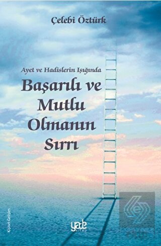 Ayet ve Hadislerin Işığında Başarılı ve Mutlu Olma