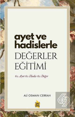 Ayet ve Hadislerle Değerler Eğitimi