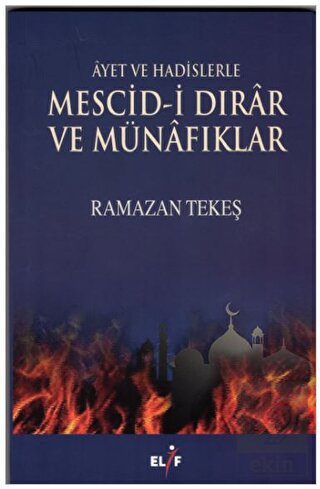 Ayet ve Hadislerle Mescid-i Dırar ve Münafıklar