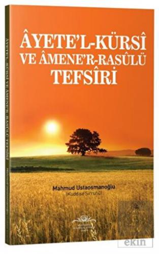 Ayete'l-Kürsi ve Amene'r-Rasulü Tefsiri