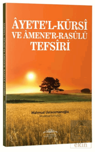 Ayete'l-Kürsi ve Amene'r-Rasulü Tefsiri