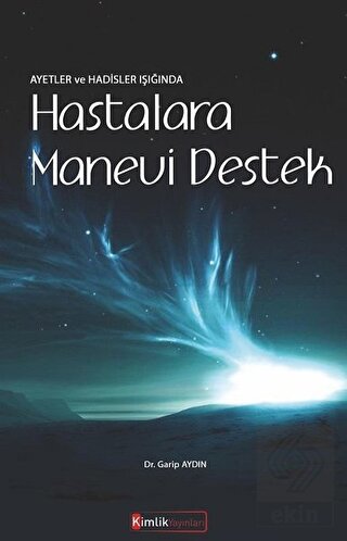 Ayetler ve Hadisler Işığında Hastalara Manevi Dest