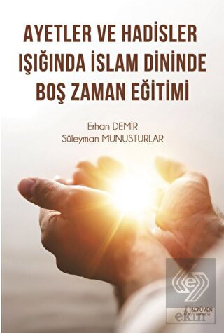 Ayetler ve Hadisler Işığında İslam Dininde Boş Zam