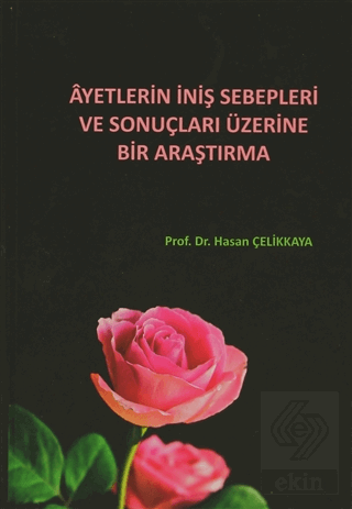 Ayetlerin İniş Sebepleri ve Sonuçları Üzerine Bir Araştırma
