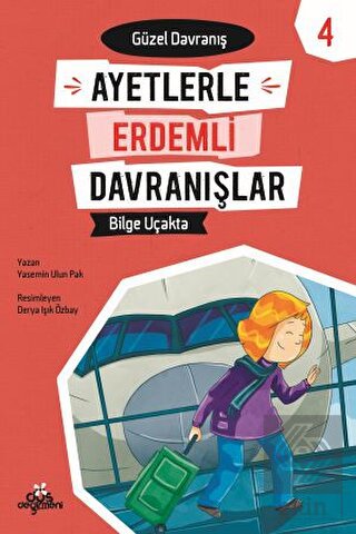 Ayetlerle Erdemli Davranışlar 4 - Bilge Uçakta