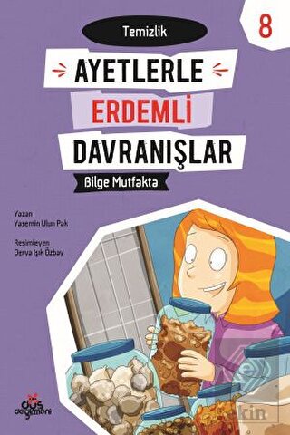 Ayetlerle Erdemli Davranışlar 8 - Bilge Mutfakta