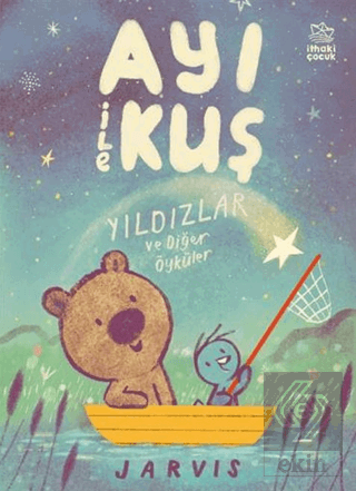 Ayı ile Kuş 2 - Yıldızlar ve Diğer Öyküler