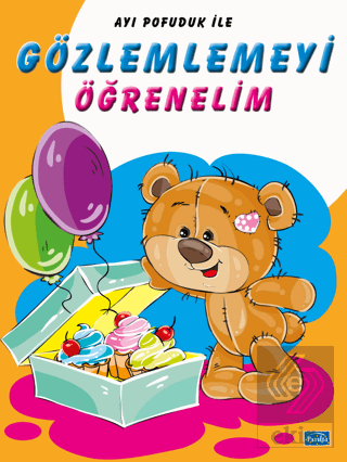 Ayı Pofuduk İle Gözlemlemeyi Öğrenelim