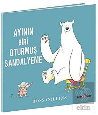 Ayının Biri Oturmuş Sandalyeme