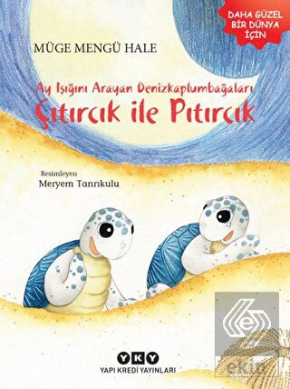 Ayışığını Arayan Denizkaplumbağaları – Çıtırcık il