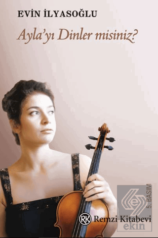 Ayla'yı Dinler Misiniz?