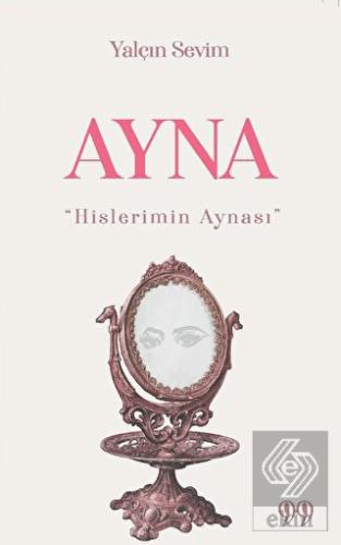 Ayna "Hislerimin Aynası"