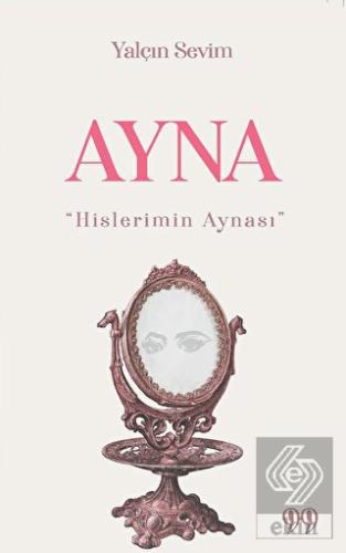 Ayna "Hislerimin Aynası"