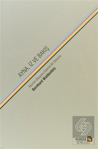 Ayna, İz ve Bakış