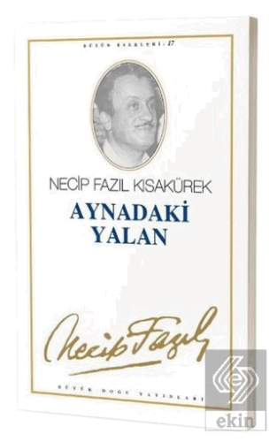 Aynadaki Yalan : 16 - Necip Fazıl Bütün Eserleri