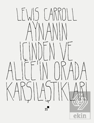Aynanın İçinden ve Alice\'in Orada Karşılaştıkları