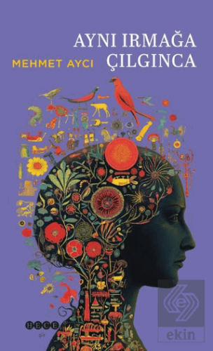 Aynı Irmağa Çılgınca