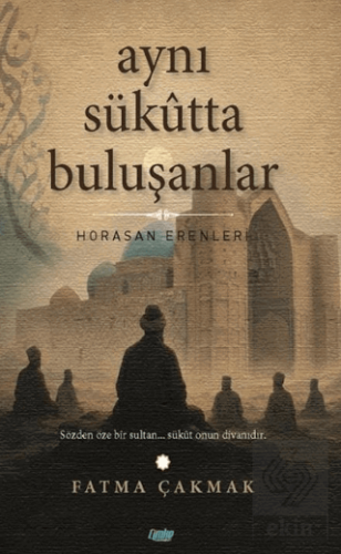Aynı Sükûtta Buluşanlar Fatma Çakmak Çimke Yayınevi Satın Al - ekinkit