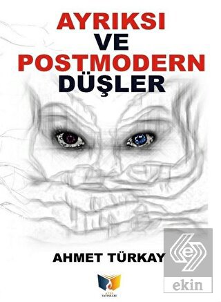 Ayrıksı ve Postmodern Düşler