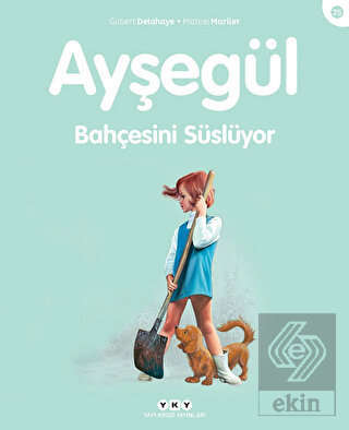 Ayşegül Bahçesini Süslüyor