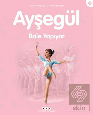 Ayşegül Bale Yapıyor