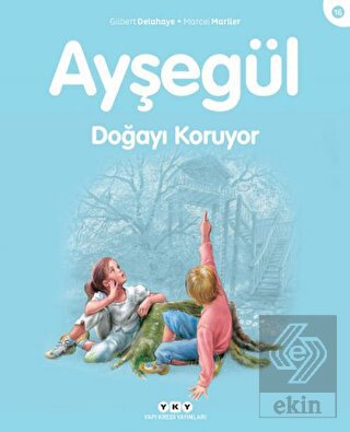 Ayşegül Doğayı Koruyor