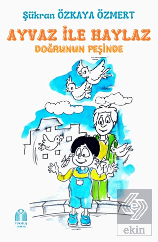 Ayvaz İle Haylaz Doğrunun Peşinde