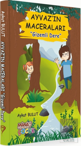 Ayvaz'ın Maceraları - Gizemli Dere